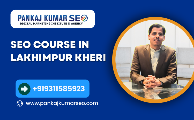 seo course in lakhimpur kheri 750x465
